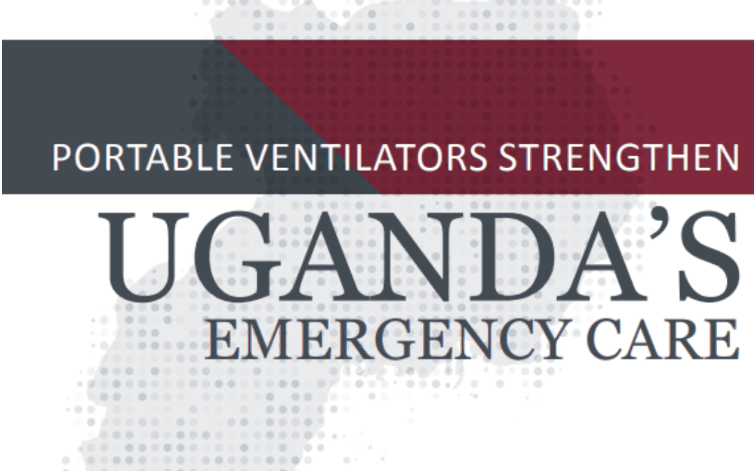 Portable ventilators strengthen Uganda’s emergency care